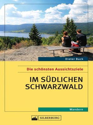 cover image of Die schönsten Aussichtsziele im südlichen Schwarzwald